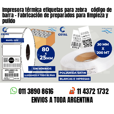 Impresora térmica etiquetas para zebra  código de barra - Fabricación de preparados para limpieza y pulido